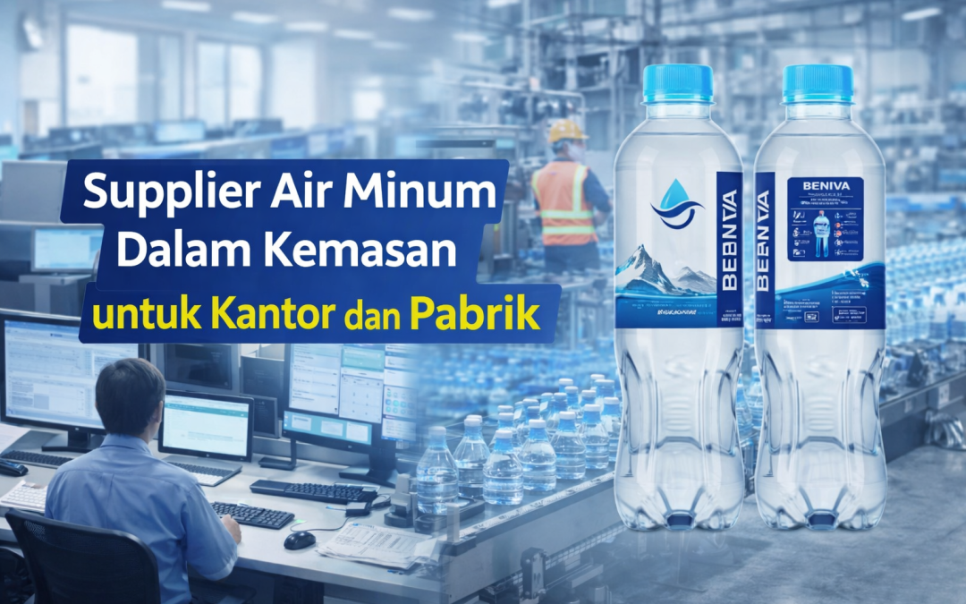 Supplier Air Minum Dalam Kemasan untuk Kantor dan Pabrik