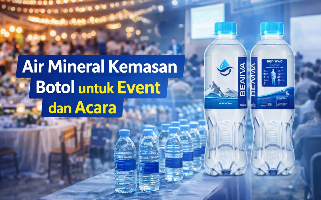 Air Mineral Kemasan Botol untuk Event dan Acara