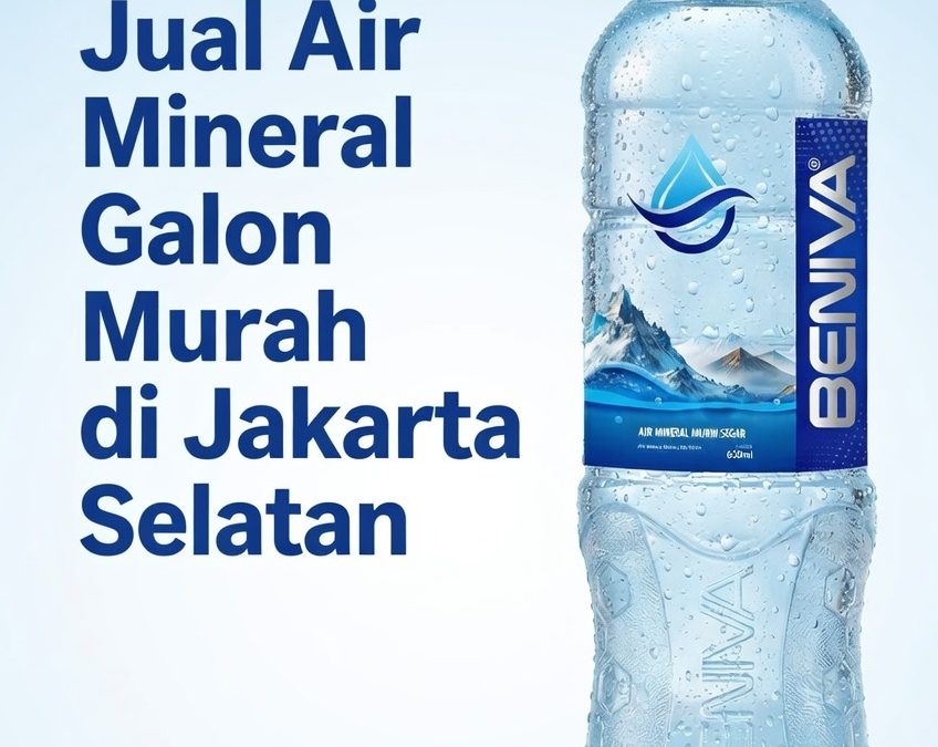 Jual Air Mineral Galon Murah di Jakarta Selatan
