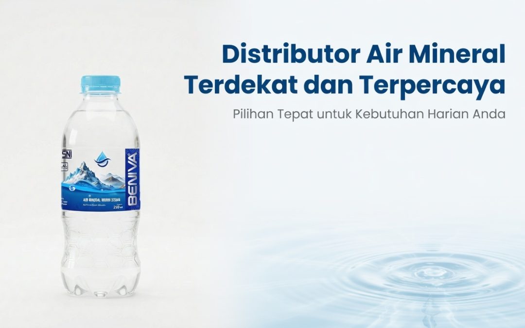 Distributor Air Mineral Terdekat dan Terpercaya
